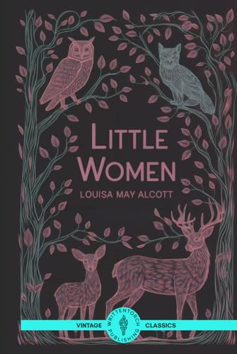 Little Women: A Powerful Story of Family, Love, and Growth Little Women: A Powerful Story of Family, Love, and Growth von Writtentorch Publishing