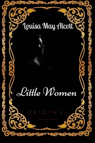 Little Women: By Louisa May Alcott - Illustrated