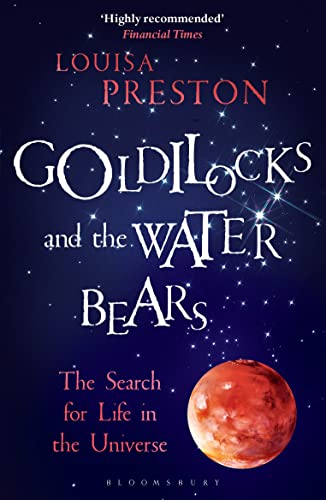 Goldilocks and the Water Bears: The Search for Life in the Universe (Bloomsbury Sigma) von Bloomsbury