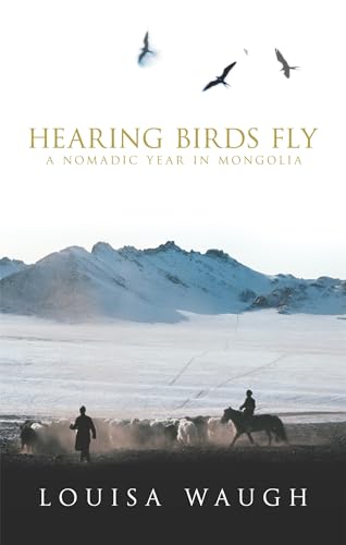 Hearing Birds Fly: A Year in a Mongolian Village von Abacus (UK)