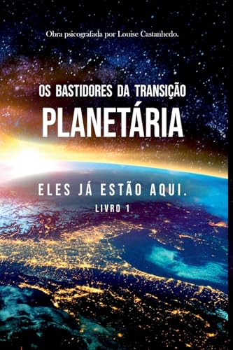 Os Bastidores Da Transição Planetária von CLUBE DE AUTORES