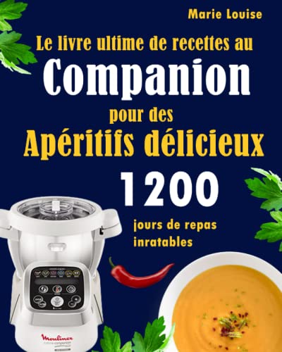 Le livre ultime de recettes au Companion pour des Apéritifs délicieux: 1200 jours de repas inratables von Independently published