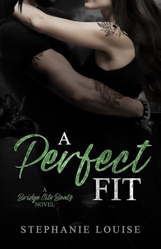 A Perfect Fit: A Bridge City Beats Novel