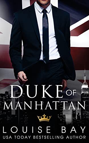 Duke of Manhattan (The Royals, Band 2) von Louise Bay