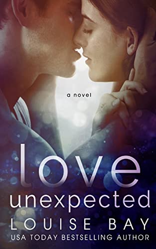 Love Unexpected Love Unexpected von Louise Bay