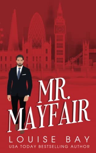 Mr. Mayfair (The Mister Series, Band 1) von Louise Bay