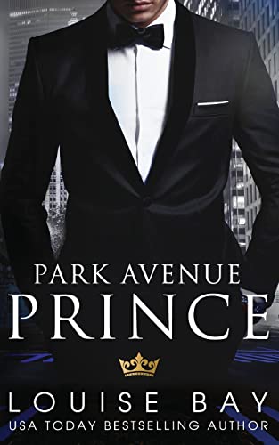 Park Avenue Prince (The Royals, Band 5) von Louise Bay