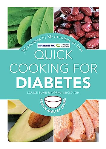 Quick Cooking for Diabetes: 70 recipes in 30 minutes or less (Hamlyn Healthy Eating)