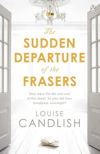 The Sudden Departure of the Frasers: From the author of ITV’s Our House starring Martin Compston and Tuppence Middleton von Penguin