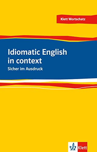 Idiomatic English in context: Sicher im Ausdruck