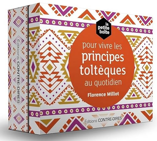 La petite boîte pour vivre les principes toltèques au quotidien von CONTRE DIRES