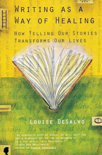Writing as a Way of Healing: How Telling Our Stories Transforms Our Lives von Beacon Press