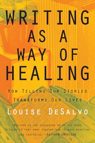 Writing as a Way of Healing: How Telling Our Stories Transforms Our Lives von Beacon Press