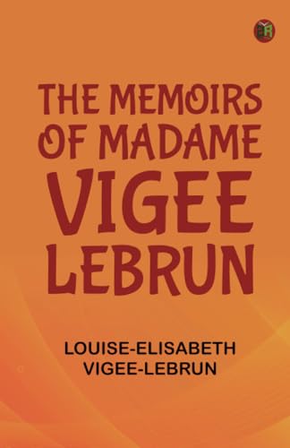 The Memoirs of Madame Vigee Lebrun von Zinc Read