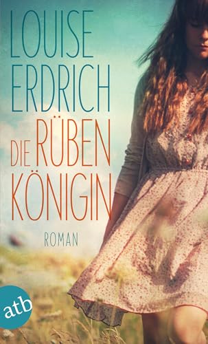 Die Rübenkönigin: Roman