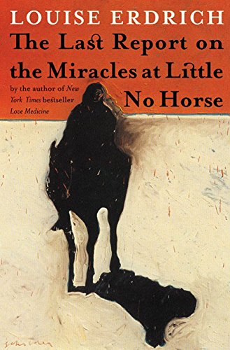 The Last Report on the Miracles at Little No Horse: A Novel The Last Report on the Miracles at Little No Horse: A Novel von Harper