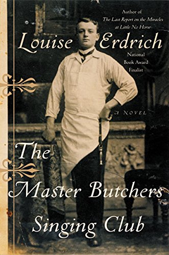 The Master Butchers Singing Club: A Novel (Erdrich, Louise) von Harper