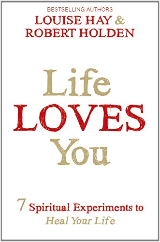 Life Loves You: 7 Spiritual Practices to Heal Your Life