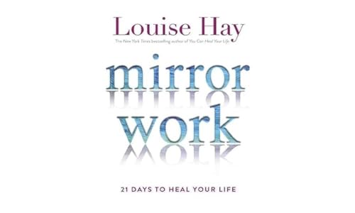 Mirror Work: 21 Days to Heal Your Life von Hay House UK Ltd