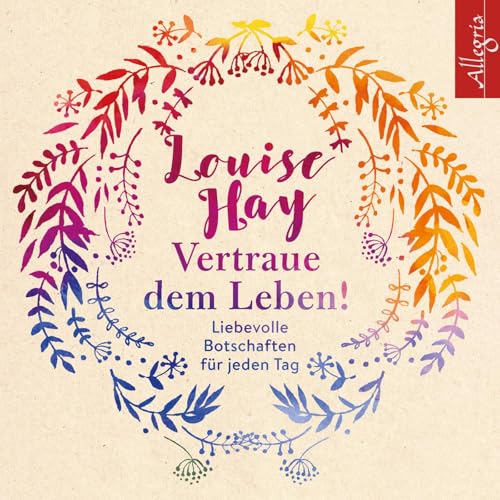 Vertraue dem Leben!: Liebevolle Botschaften für jeden Tag: 6 CDs