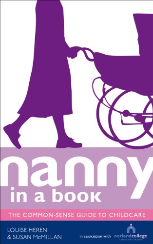 Nanny in a Book: The Common-Sense Guide to Childcare von Vermilion