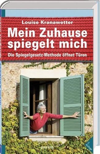 Mein Zuhause spiegelt mich: Die Spiegelgesetz-Methode öffnet Türen