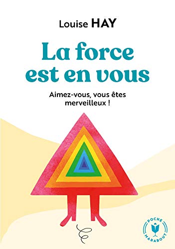 La force est en vous: Aimez-vous, vous êtes merveilleux !