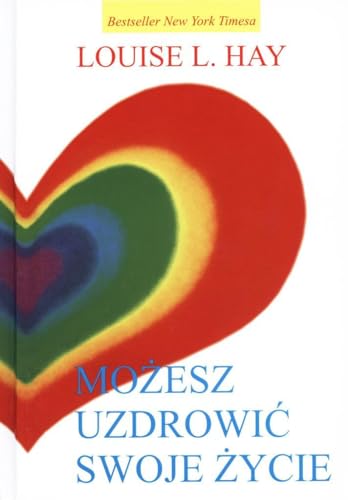 Mozesz uzdrowic swoje zycie