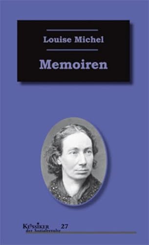 Memoiren: Erinnerungen einer Kommunardin (Klassiker der Sozialrevolte) von Unrast Verlag