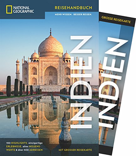 NATIONAL GEOGRAPHIC Reisehandbuch Indien: Der ultimative Reiseführer mit über 500 Adressen und praktischer Faltkarte zum Herausnehmen für alle Traveler.: Mit Maxi-Faltkarte (NG_Reiseführer)