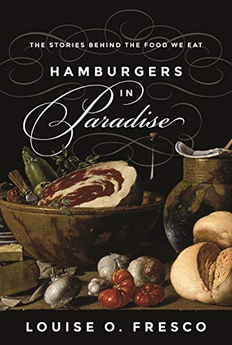 Hamburgers in Paradise: The Stories behind the Food We Eat von Princeton University Press