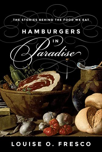 Hamburgers in Paradise: The Stories behind the Food We Eat von Princeton University Press