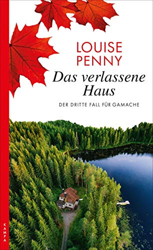 Das verlassene Haus: Der dritte Fall für Gamache (Ein Fall für Gamache)