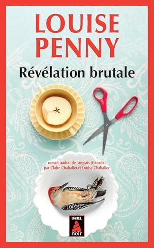 Révélation brutale: Une enquête de l'inspecteur-chef Armand Gamache von Actes Sud