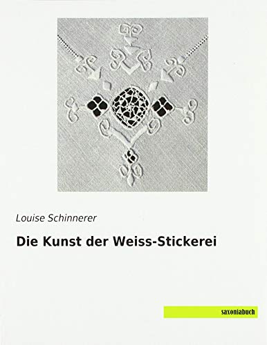 Die Kunst der Weiss-Stickerei