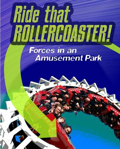 Ride that Rollercoaster: Forces at an Amusement Park (Infosearch: Feel the Force) von Capstone Global Library Ltd