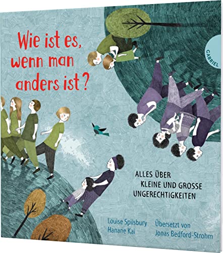 Weltkugel 4: Wie ist es, wenn man anders ist?: Alles über kleine und große Ungerechtigkeiten | Große Fragen kindgerecht erklärt (4) von Gabriel Verlag