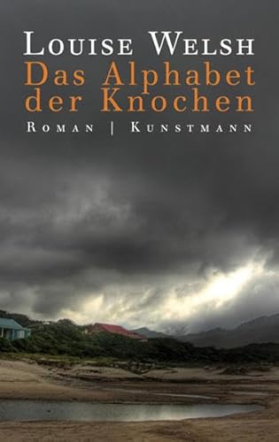 Das Alphabet der Knochen: Roman von Kunstmann, A