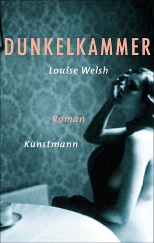 Dunkelkammer: Roman von Kunstmann, A
