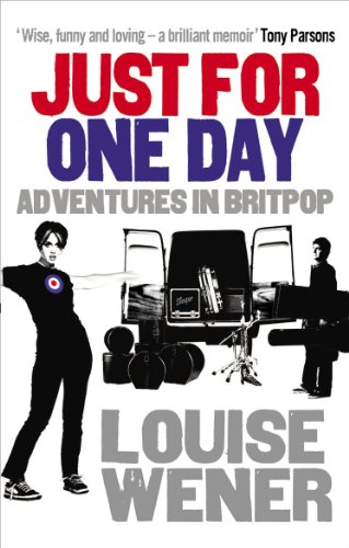 Just For One Day: Adventures in Britpop von Ebury Press