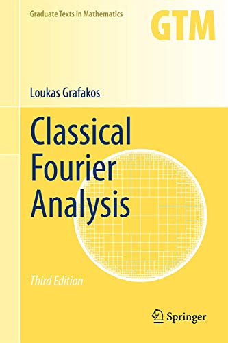 Classical Fourier Analysis (Graduate Texts in Mathematics, 249, Band 249) von Springer