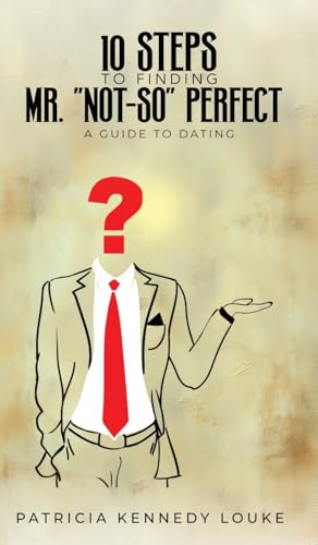 10 Steps To Finding Mr. "Not-So" Perfect von Book Publishing Lab