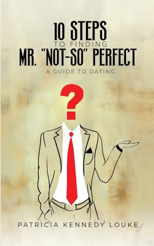 10 Steps To Finding Mr. "Not-So" Perfect von Book Publishing Lab