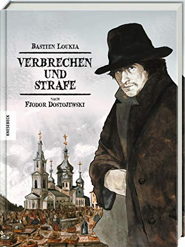 Verbrechen und Strafe: Graphic Novel nach Fjodor Dostojewski von Knesebeck Von Dem GmbH