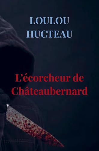 L'écorcheur de Châteaubernard von Bookmundo