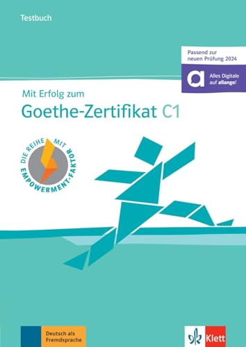 Mit Erfolg zum Goethe-Zertifikat C1 (passend zur neuen Prüfung 2024): Testbuch mit digitalen Extras von Klett Sprachen GmbH