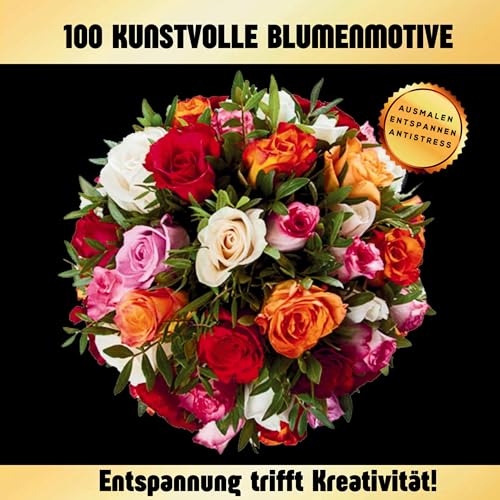 100 Blumen & Mandalas - Malbuch für Erwachsene: Kreative Entspannung mit 100 detailreichen Blumenmotiven für mehr Achtsamkeit, innere Ruhe und kreative Freiheit. 100 Blumen & Mandalas - Malbuch für Erwachsene: Kreative Entspannung mit 100 detailreichen Blumenmotiven für mehr Achtsamkeit, innere Ruhe und kreative Freiheit. von Lucid Page Media