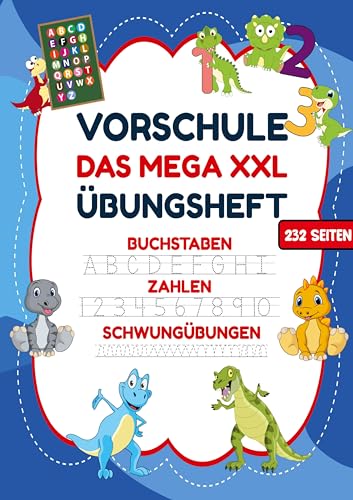 Das MEGA XXL Vorschule Übungsheft für Jungen – Buchstaben, Zahlen & Schwungübungen mit Dinos: Das große Dinosaurier Vorschulbuch für Jungen ab 5 Jahre ... Schreiben, Rechnen und Feinmotorik lernen. von Lucid Page Media