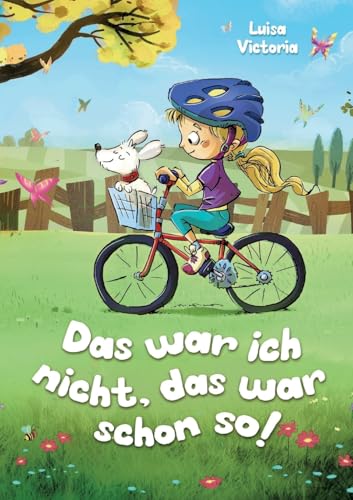 Das war ich nicht, das war schon so!: Kinderbuch mit lustigen Alltagsgeschichten über Freundschaft, Chaos und eine große Portion Tierliebe für Kinder ab 6 Jahren. von Lucid Page Media