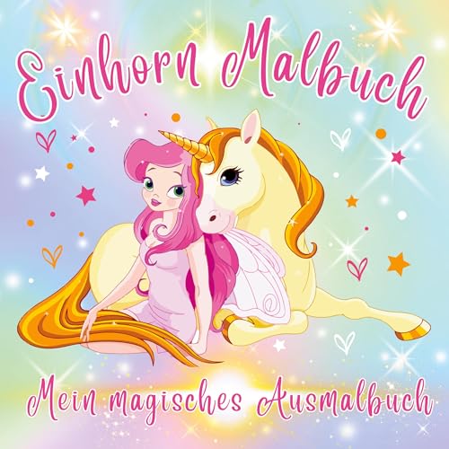Einhorn Malbuch - Mein magisches Ausmalbuch: Zauberhafte Einhörner - 50 liebevolle Ausmalbilder für Mädchen ab 4 Jahren. von Lucid Page Media